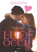 img Manuela Ricci - The Hate Love Series vol.2. La luce negli occhi (2019)