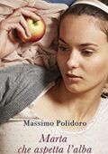 Massimo Polidoro - Marta che aspetta l'alba (2019)