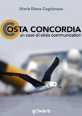 Maria Elena Gaglianese - Costa Concordia. Un caso di crisis communication (2018)