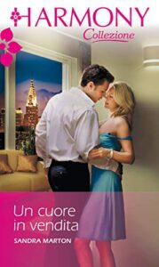 Sandra Marton – Un cuore in vendita (2019)