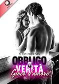 Mary Phoenix - Obbligo o Verità: Gioco d'Amore (2019)