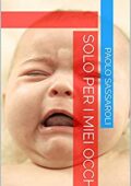 img Paolo Sassaroli- SOLO PER I MIEI OCCHI (2020)