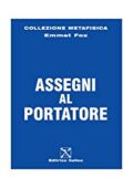 img Emmet Fox  - Assegni al Portatore (Collezione Metafisica Emmet Fox Vol. 1) (2013)