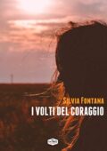 img Silvia Fontana - I volti del coraggio (2019)