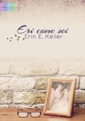 img Erin E. Keller - Eri come sei (2014)