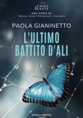 Paola Gianinetto - Emma & Kate Vol. 3. L'ultimo battito d'ali (2019)
