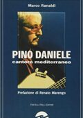 Marco Ranaldi - Pino Daniele cantore mediterraneo (2015)