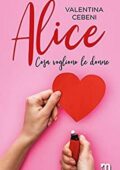 img Valentina Cebeni - Cosa vogliono le donne. Alice (2020)