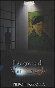 Piero Piazzolla – Il segreto di Van Gogh (2018)