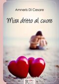 img Amneris Di Cesare - Mira dritto al cuore (2014)