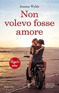 Joanna Wylde – Reaper’s Vol. 1. Non volevo fosse amore (2019)