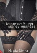 img Magda Divina - La storia di una Money Mistress (2016)