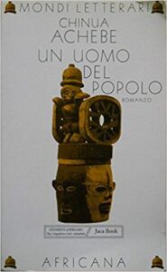 Chinua Achebe – Un uomo del popolo (1994)