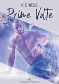 img K.C. Wells - Prime volte (2018)