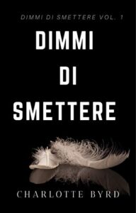 Charlotte Byrd – Dimmi di smettere Vol. 1 (2019)