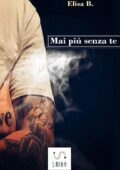 Elisa B. - Io, te e l'infinito Vol. 6. Mai più senza te (2017)