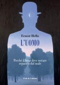 img Ernest Hello - L’uomo: Perché il bene deve restare separato dal male (2018)