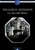 William H. Hodgson - La Casa Sull'abisso (2012)