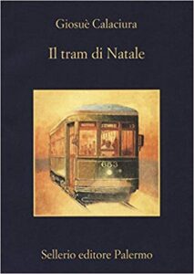 Giosuè Calaciura – Il tram di Natale (2018)