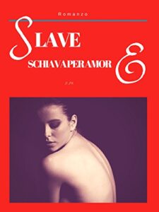 S. M. – Slave Schiava per amore (2018)