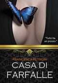 Francesca Petroni - Casa di Farfalle (2018)