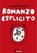 img Fumettibrutti - Romanzo esplicito (2018)
