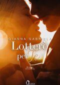 Gianna Gabriela - Bragan University Vol. 2. Lotterò per te (2020)
