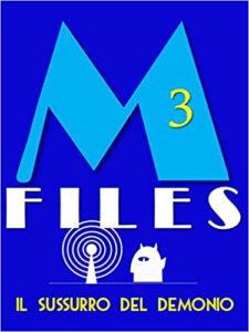 Giulio Leoni, Enrico Luceri, Massimo Pietroselli – M-Files Vol. 3 – Il sussurro del demonio (2016)