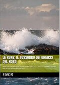 img eivor myrkar- Le rune: il sussurro dei ghiacci del nord: HODIE RELIQUI NOSTRAE VITAE PRIMUS DIE
