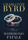 img Charlotte Byrd - Fidanzamento pericoloso Vol. 3. Matrimonio fatale (2020)