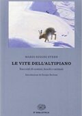 Mario Rigoni Stern - Le vite dell'Altipiano (2013)