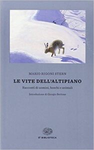Mario Rigoni Stern – Le vite dell’Altipiano (2013)