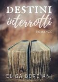 Elisa Borciani - Destini interrotti (2020)