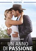 Kristi Gold - La tenuta delle passioni Vol. 1. Un anno di passione (2018)