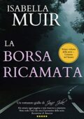 Isabella Muir - Crimine nel Sussex Vol. 1. La borsa ricamata (2019)