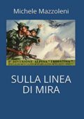 img Michele Mazzoleni - Sulla linea di mira (2019)