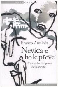 Franco Arminio – Nevica e ho le prove (2013)
