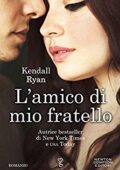 Kendall Ryan - L'amico di mio fratello (2019)