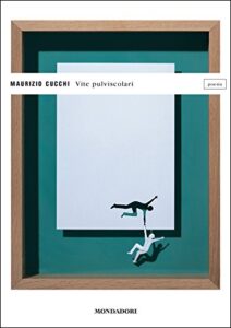 Maurizio Cucchi – Vite pulviscolari (2015)