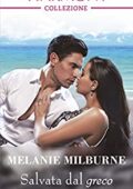 img Melanie Milburne - Salvata dal greco (2018)