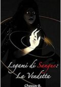 img Checca B - Legami di Sangue. La Vendetta (2020)