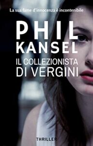Phil Kansel – Il collezionista di vergini (2020)