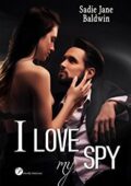 Sadie Jane Baldwin - I love my spy (2017)