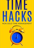 img Francesco Crema - Time Hacks: Non solo Time Management  (2018)