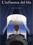 Giulio Ravizza - L'influenza del blu  (2020)