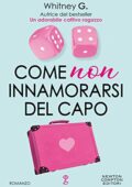 Whitney G. - The Coffee Series Vol. 2. Come non innamorarsi del capo (2020)
