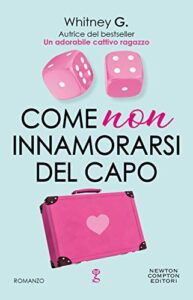 Whitney G. – The Coffee Series Vol. 2. Come non innamorarsi del capo (2020)