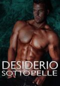 Marika S.M. - Desiderio sotto pelle. Bodyguard Vol. 3 (2020)