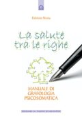 img Fabrizio Strata - La salute tra le righe: Manuale di grafologia psicosomatica (Salute, benesser