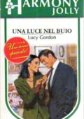 Lucy Gordon - Una luce nel buio (1998)